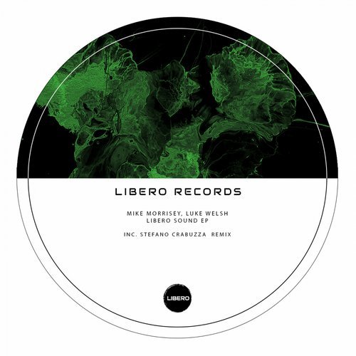 Download Mike Morrisey, Luke Welsh - Libero Sound EP on Electrobuzz