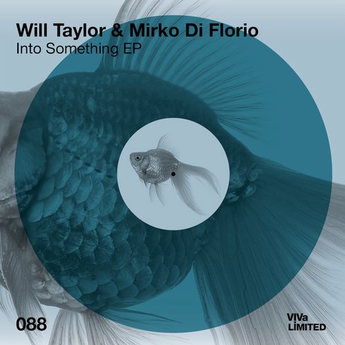 image cover: Mirko Di Florio, Will Taylor (UK) - Into Something EP / VIVALTD088