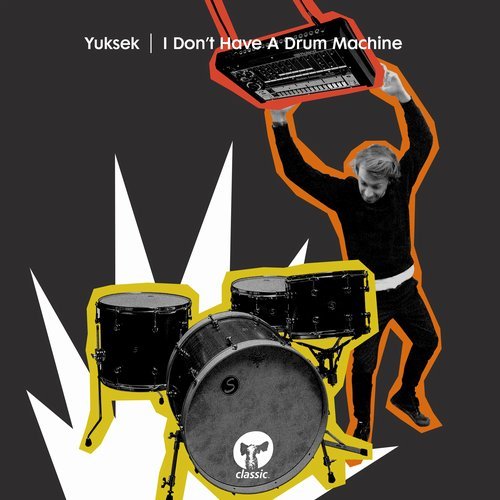 Download Yuksek - I Don't Have A Drum Machine on Electrobuzz