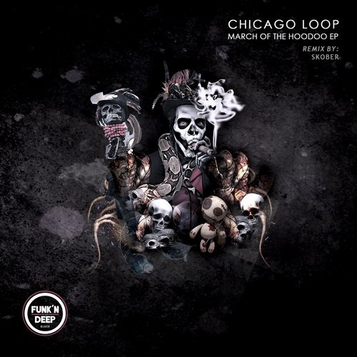 Download Chicago Loop - March of the Hoodoo on Electrobuzz