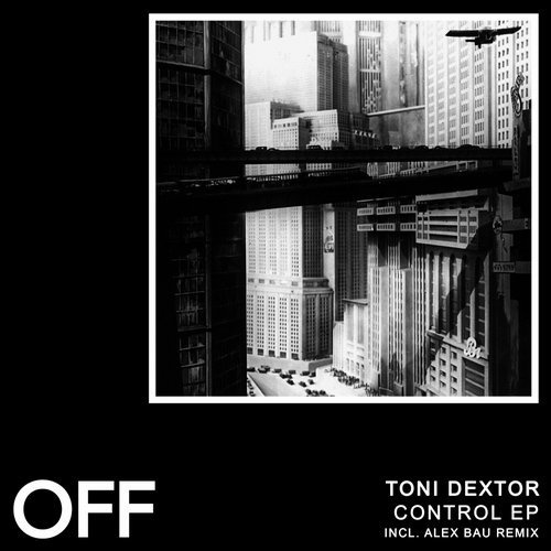 Download Toni Dextor - Control EP on Electrobuzz