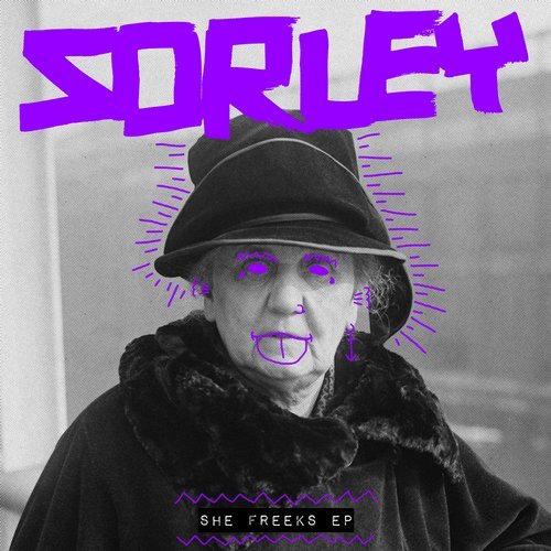 image cover: Sorley - She Freeks EP / SNATCH127