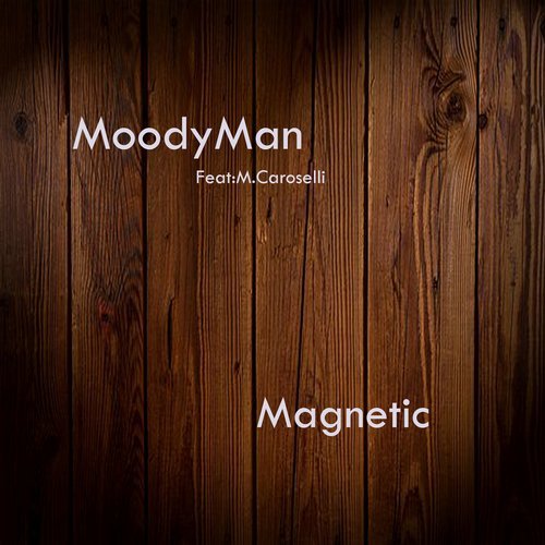 image cover: Moodyman, Morris Caroselli, M.Caroselli - Magnetic / 193483469782