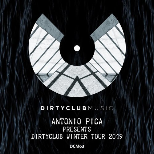 image cover: VA - ANTONIO PICA presents DIRTYCLUB WINTER TOUR 2019 / DCM63