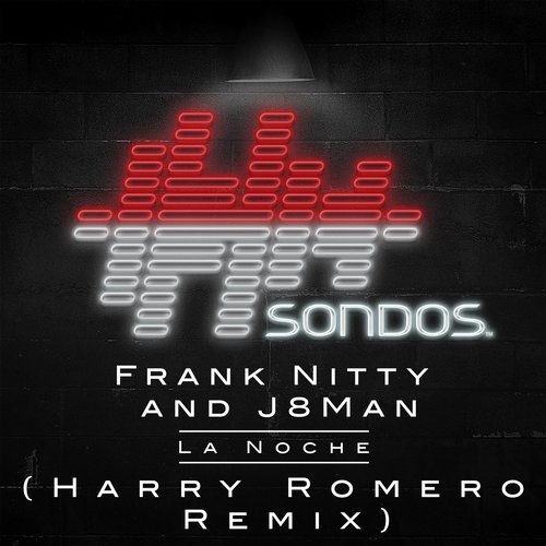 image cover: Frank Nitty, J8Man - La Noche - Harry Romero Remix / SONDOS106