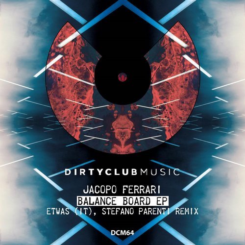 image cover: Jacopo Ferrari, Etwas (IT), Stefano Parenti - Balance Board EP / DCM64