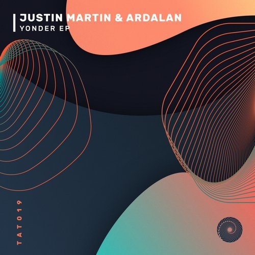 image cover: Justin Martin, Ardalan - Yonder EP / TAT019
