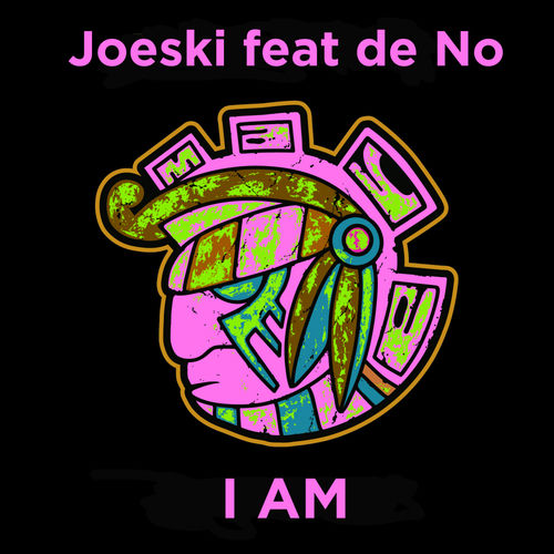 image cover: Joeski, feat de No - I Am / Maya Records