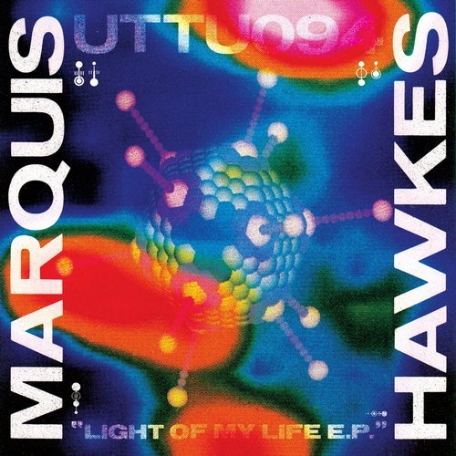 image cover: Marquis Hawkes - Light of My Life / UTTU094