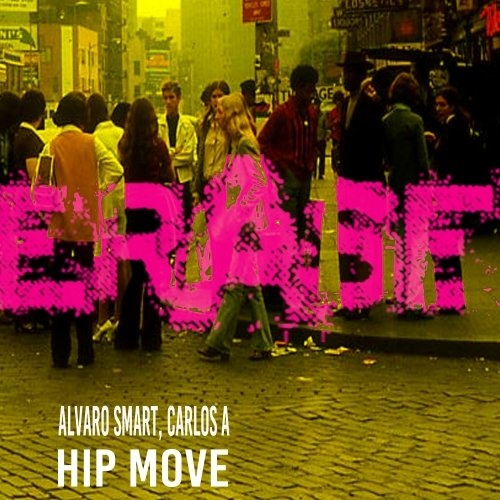 image cover: Alvaro Smart, Carlos A - Hip Move / Erase Records