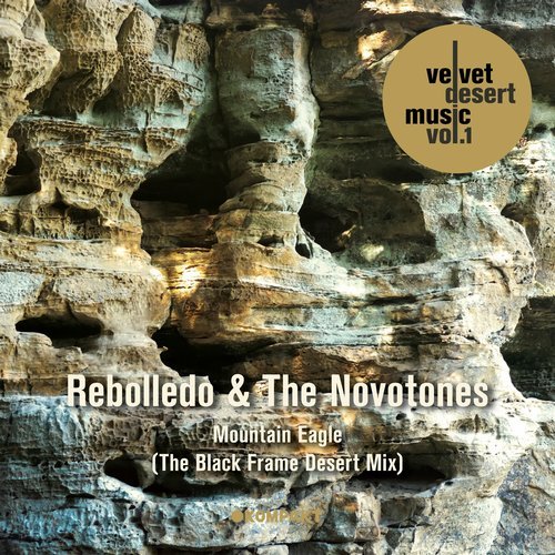 image cover: Rebolledo, The Black Frame, The Novotones - Mountain Eagle (The Black Frame Desert Mix) / KOMPAKTDIGITAL111