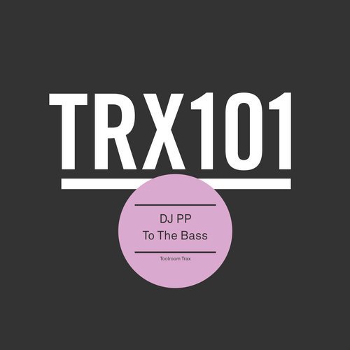 image cover: DJ PP - To The Bass / TRX10101Z
