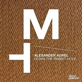 001251 346 091128210 Alexander Aurel - Down the Rabbit Hole / MHD056