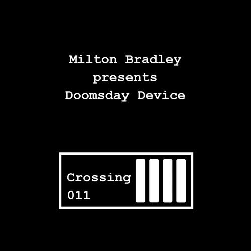 image cover: Milton Bradley - Milton Bradley presents Doomsday Device / CROSSING011