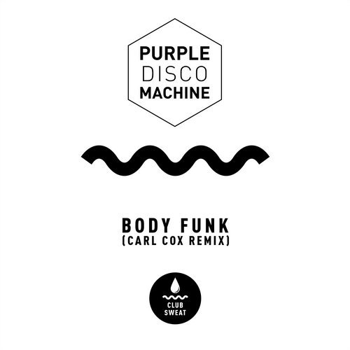image cover: Carl Cox, Purple Disco Machine - Body Funk (Carl Cox Extended Mix) / CLUBSWE160