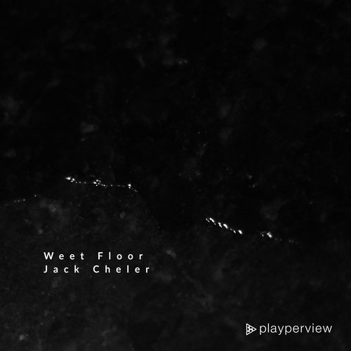 Download Jack Cheler - Weet Floor on Electrobuzz