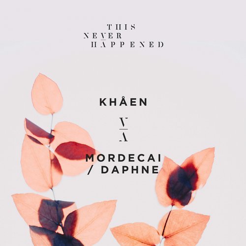 image cover: Khåen - Mordecai / Daphne / TNH019