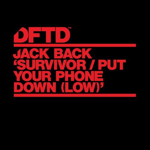 image cover: Jack Back - Survivor / Put Your Phone Down (Low) - Extended Mixes / DFTDS121D
