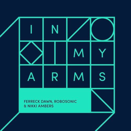 image cover: Robosonic, Ferreck Dawn, Nikki Ambers - In My Arms - Extended Vocal Mix / DFTD565D