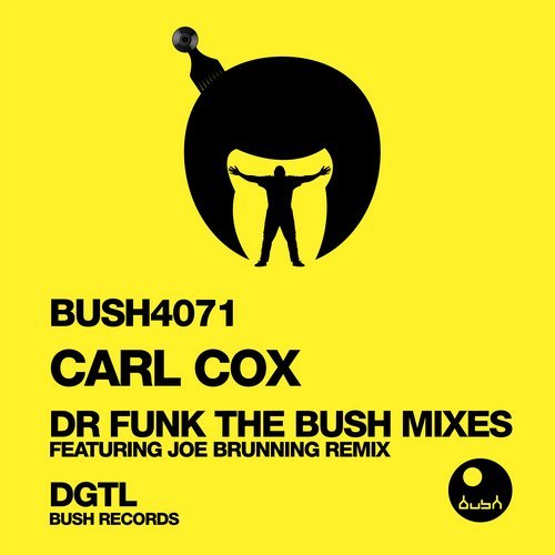 image cover: Carl Cox - Dr. Funk (The Bush Remixes) / BUSH4071A