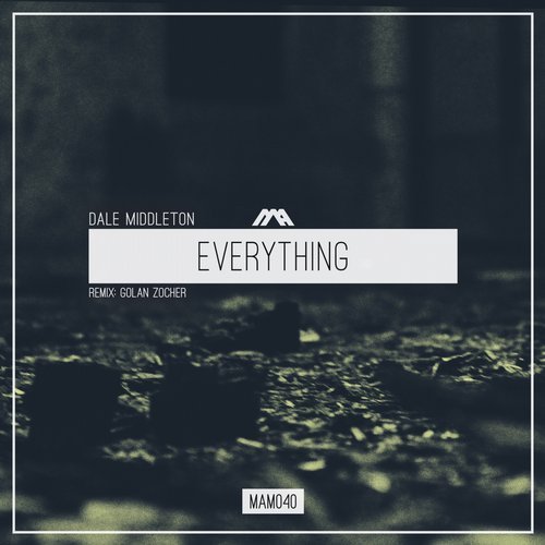 image cover: Dale Middleton - Everything / MAM040