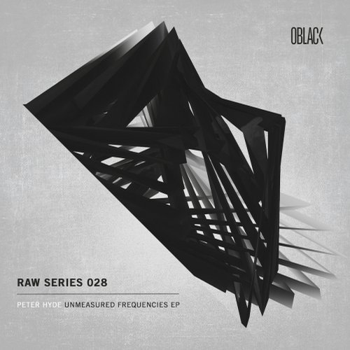 image cover: Peter Hyde - Unmeasured Frequencies EP / OBLACKRAW028