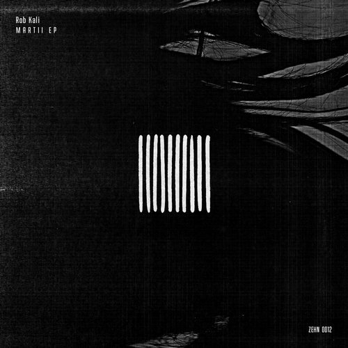 image cover: Rob Kali - Martii EP / ZEHN0012