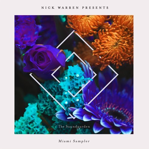 Download VA - Nick Warren presents... The Soundgarden's Miami Sampler on Electrobuzz