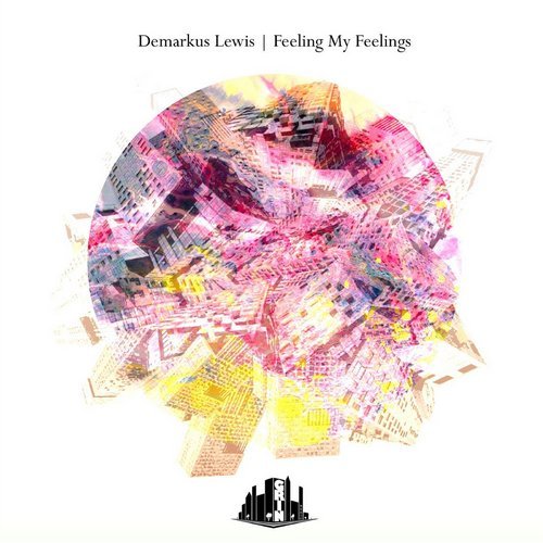 image cover: Demarkus Lewis - Feeling My Feelings / GNM045