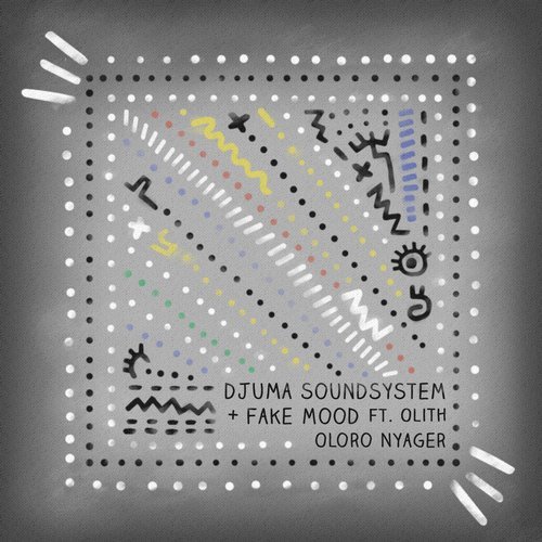 image cover: Djuma Soundsystem, Fake Mood, Olith - Oloro Nyager / GPM512