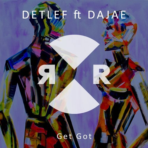 image cover: Dajae, Detlef - Get Got / RR2193