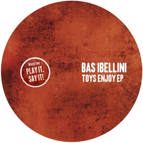 image cover: Bas Ibellini - Toys Enjoy EP / PLAY036