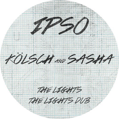 image cover: Sasha, Kolsch - The Lights / IPSO003D