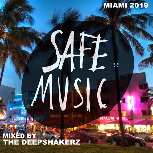 image cover: VA - Safe Miami 2019 (Mixed By The Deepshakerz) / SAFECOMP014