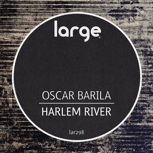 image cover: Oscar Barila - Harlem River / LAR298