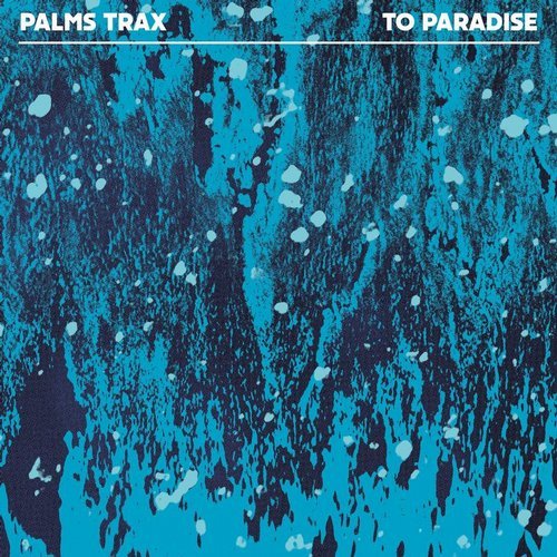 image cover: Palms Trax - To Paradise / DKMNTL065