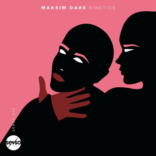 image cover: Maksim Dark - Kinetics / SENSO048