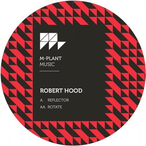 Download Robert Hood - Reflector / Rotate on Electrobuzz