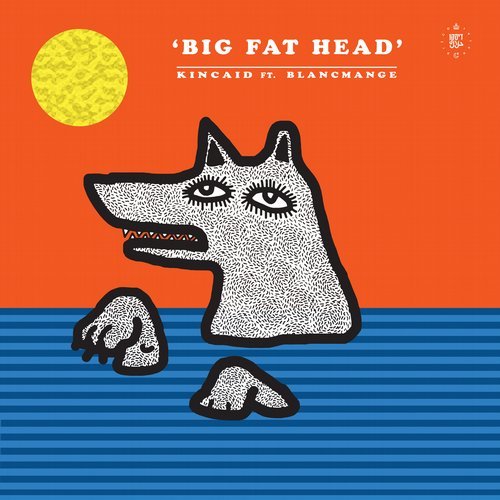 Download Kincaid, Blancmange, Trikk, Moscoman - Big Fat Head on Electrobuzz