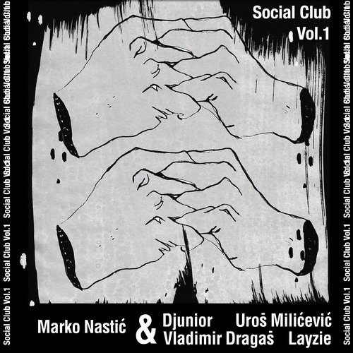 image cover: Marko Nastic, Djunior, Layzie, Uros Milicevic, Vladimir Dragas - Social Club Vol. 1 / SVO015