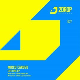 0751 346 09119479 Mirco Caruso - Lifetime EP / 2DROP027