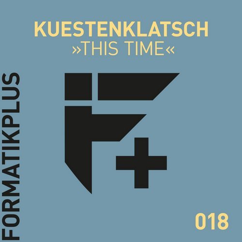 image cover: Kuestenklatsch - This Time / FMKPLUS018