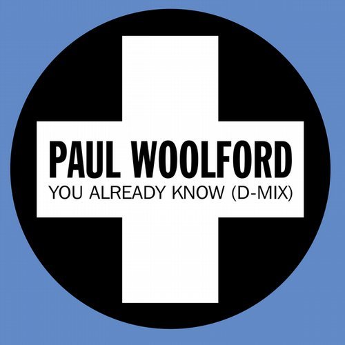 Download Paul Woolford - You Already Know on Electrobuzz