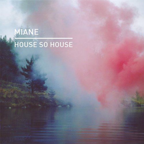 image cover: Miane - House so House / KD076