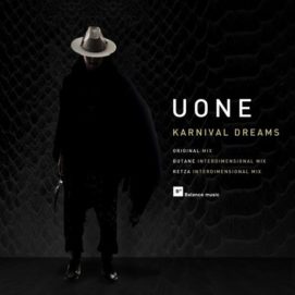 0751 346 09132585 Uone - Karnival Dreams (Incl. Butane, Retza Remix) / BAL024EP2