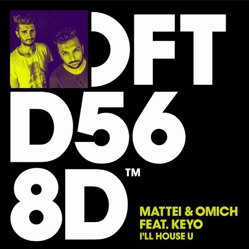 image cover: Mattei & Omich, Keyo - I'll House U (Extended Mix) / DFTD568D