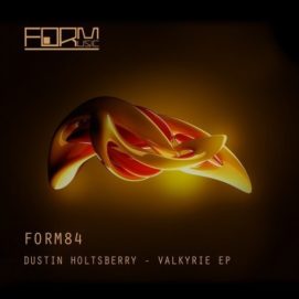 0751 346 09133498 Dustin Holtsberry - Valkyrie EP / FORM84