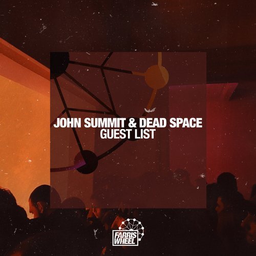 Download Dead Space, John Summit - Guest List on Electrobuzz