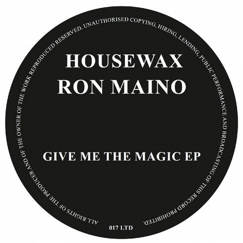 image cover: Ron Maino - Give Me The Magic EP / HOUSEWAXLTD017