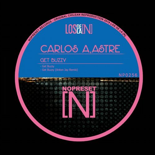 image cover: Carlos A, Astre - Get Buzzy (+Anton Jay Remix) / NP0256